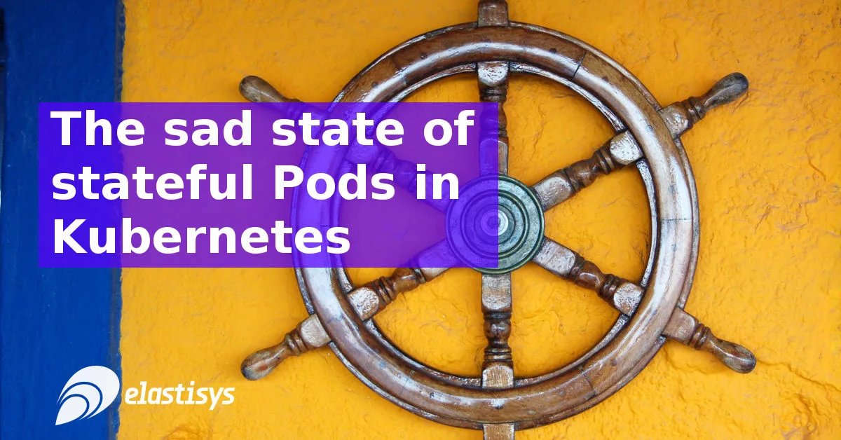 Read more about the article The sad state of stateful Pods in Kubernetes