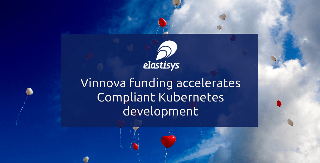Read more about the article Elastisys Compliant Kubernetes granted Vinnova funding