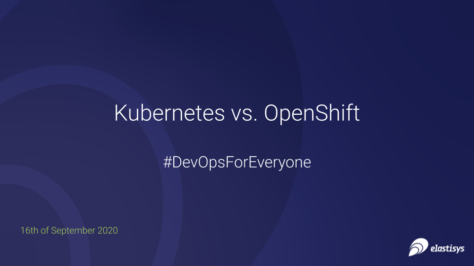 Read more about the article “Kubernetes vs. OpenShift” #DevOpsForEveryone  slides and recording