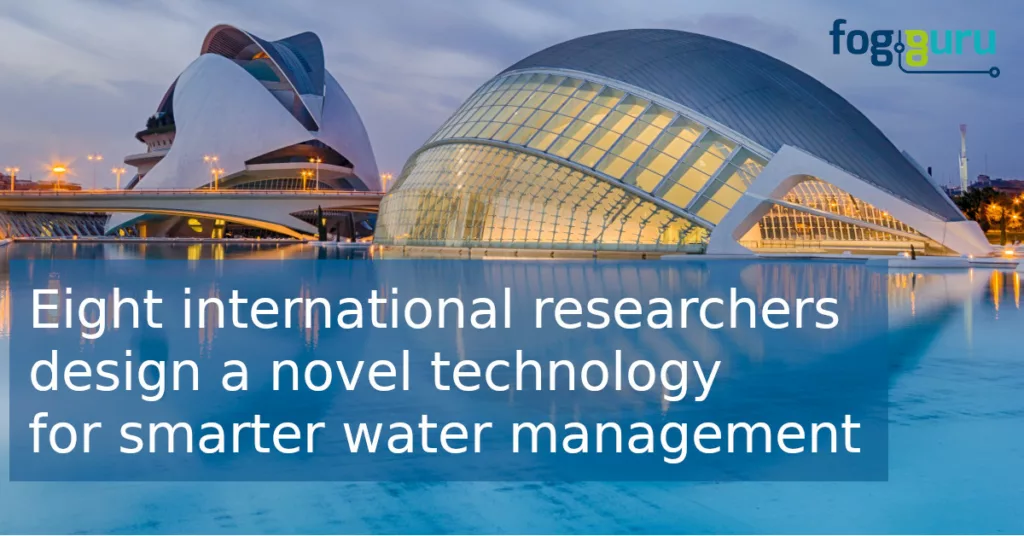 FogGuru press release: Eight international researchers design a novel technology for smarter water management