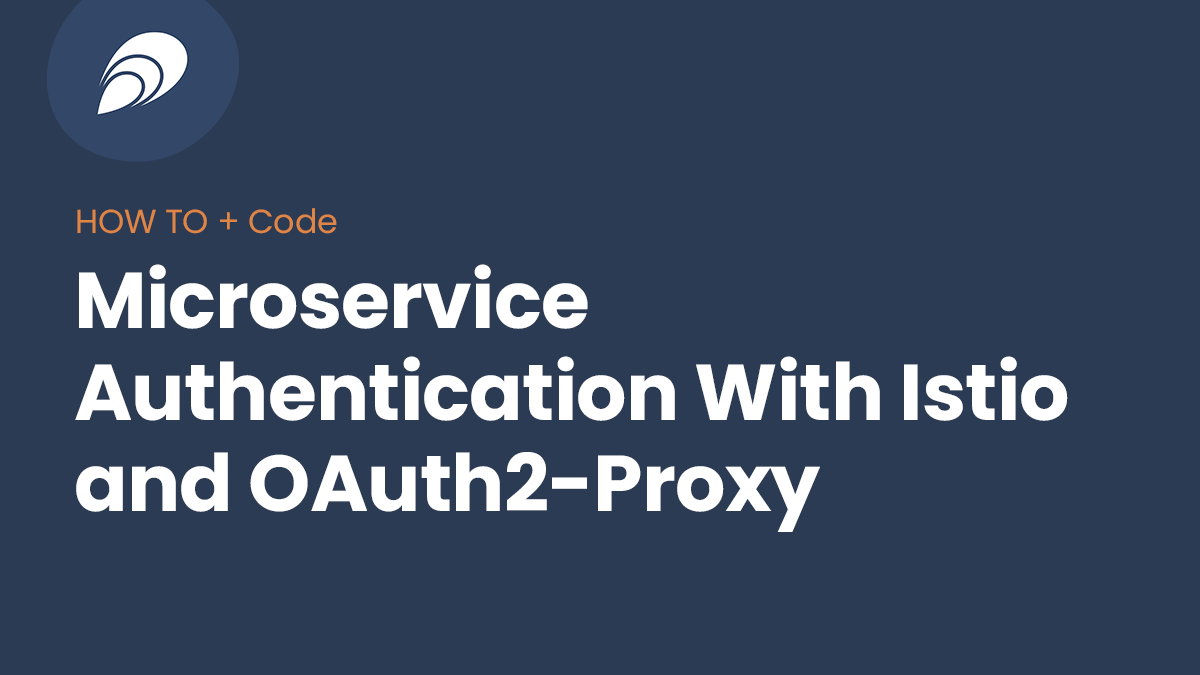 Read more about the article Istio and OAuth2-Proxy in Kubernetes for Microservice Authentication
