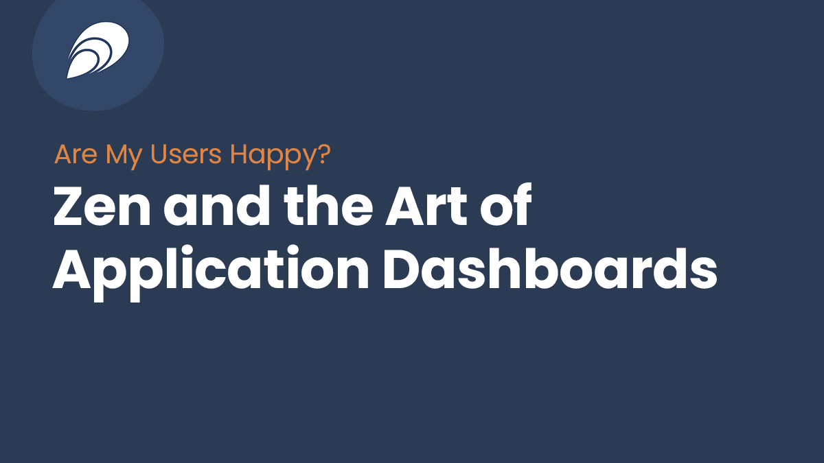 Read more about the article Zen and the Art of Application Dashboards