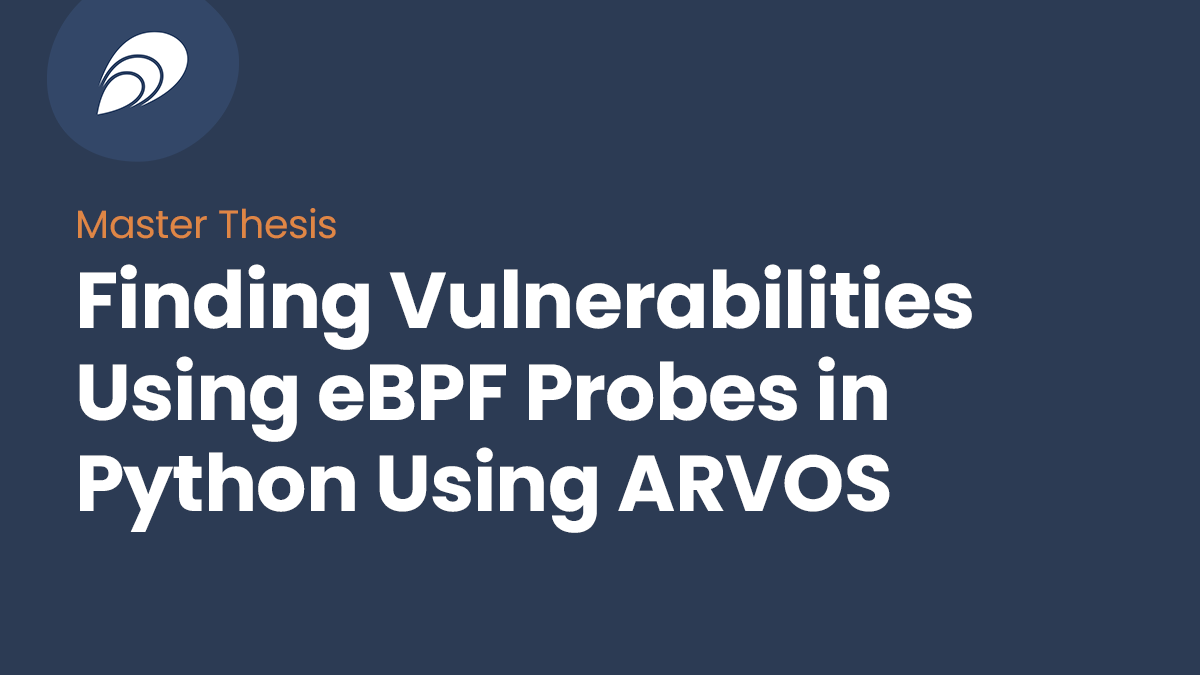 Read more about the article Finding Vulnerabilities Using eBPF Probes in Python Using ARVOS
