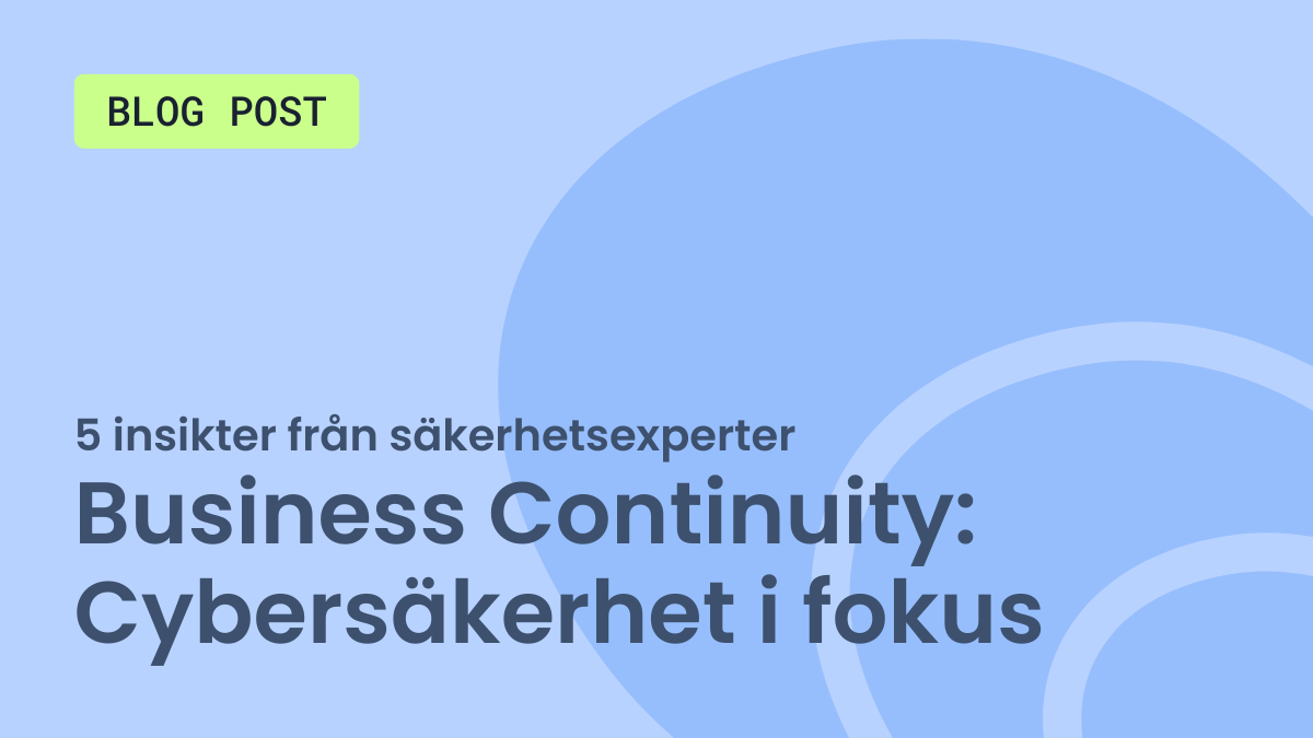 Read more about the article Business Continuity: Cybersäkerhet i fokus